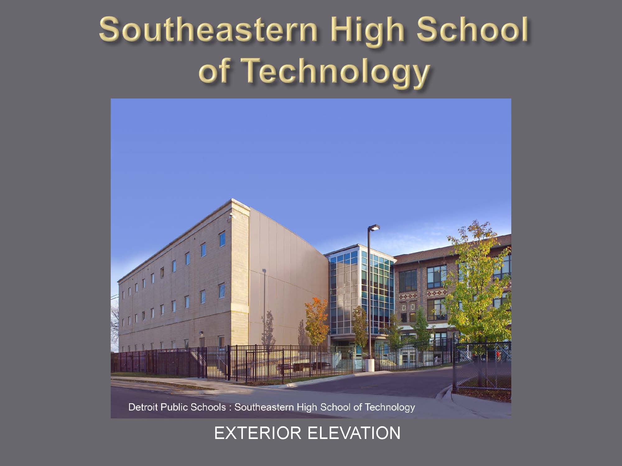 Southeast High School of Technology, Detroit MI, Addition and Renovation